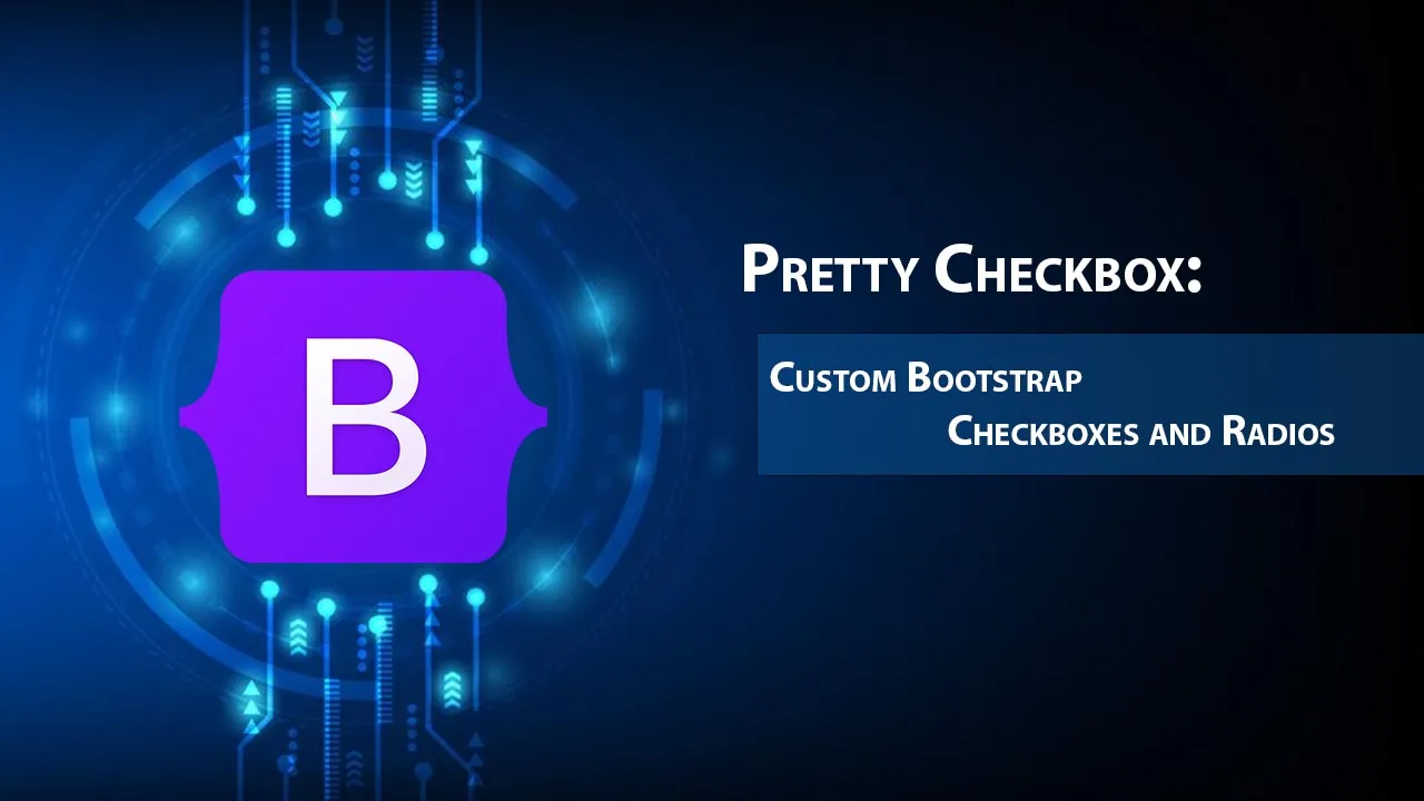 Pretty Checkbox: Custom Bootstrap Checkboxes And Radios