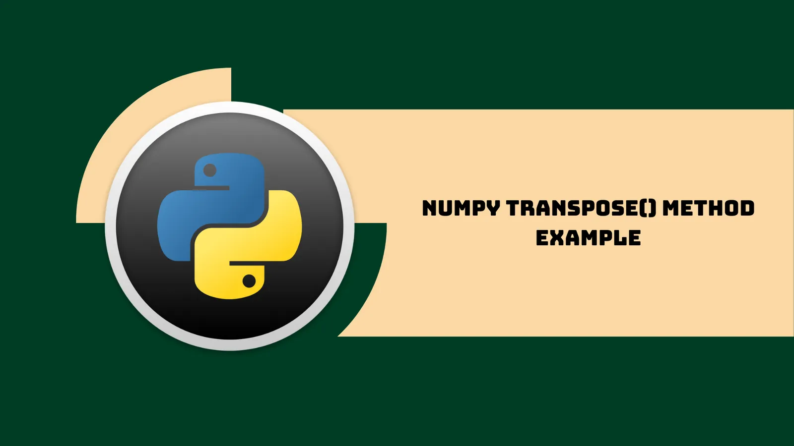 Numpy transpose() Method Example