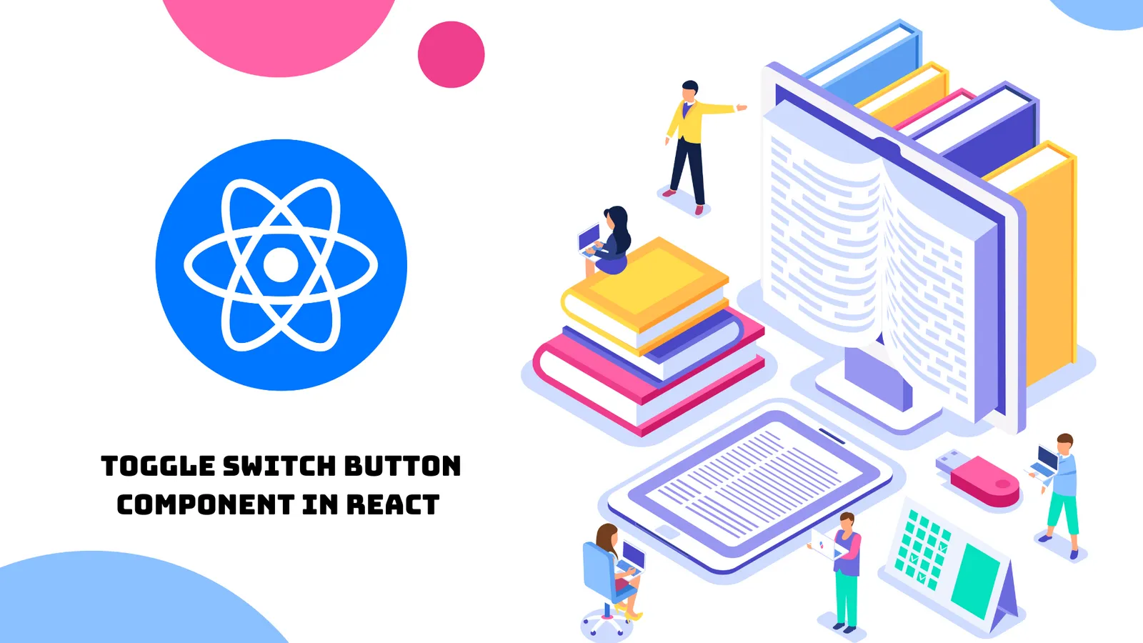 Build a Toggle Switch Button Component in React 