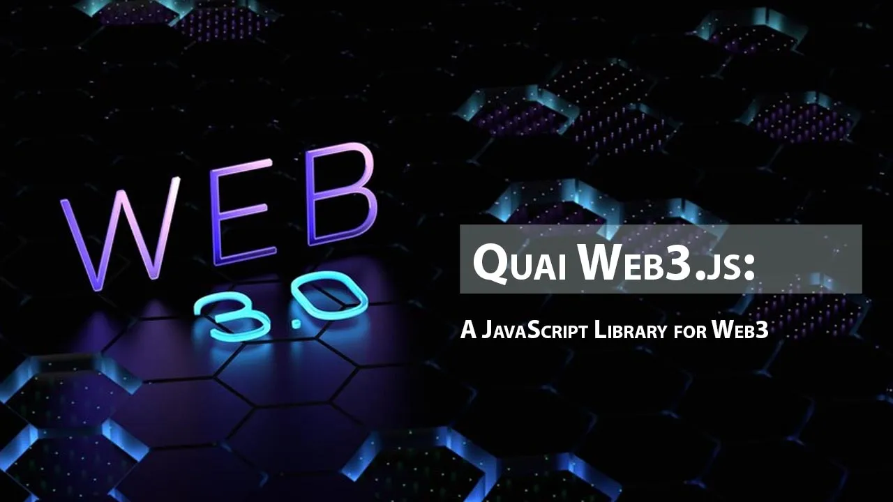 Quai Web3.js: A JavaScript Library for Web3