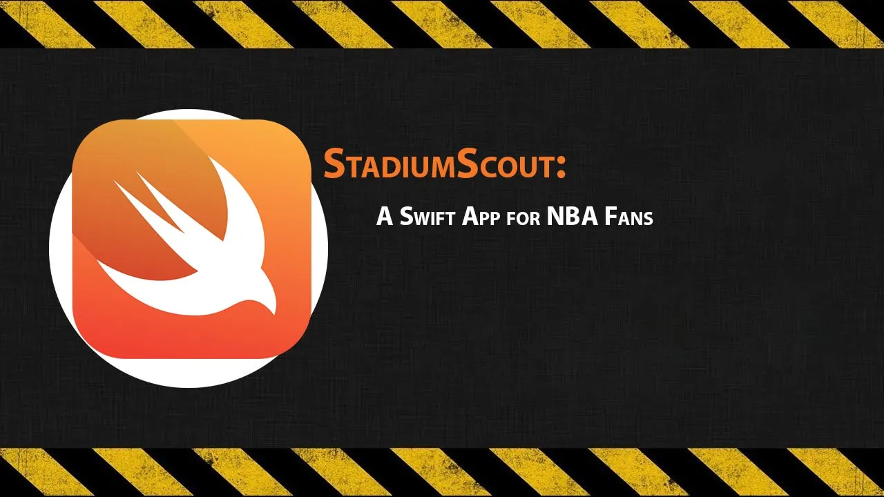 StadiumScout: A Swift App for NBA Fans
