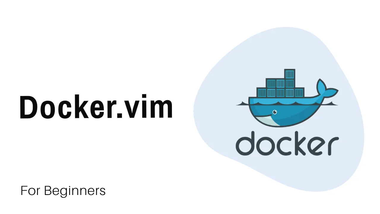 Docker.vim: Manage docker images, containers in Vim