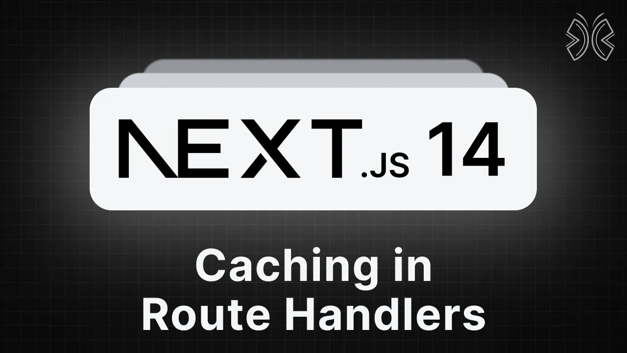 Learn Next.js 14 - Caching in Route Handlers