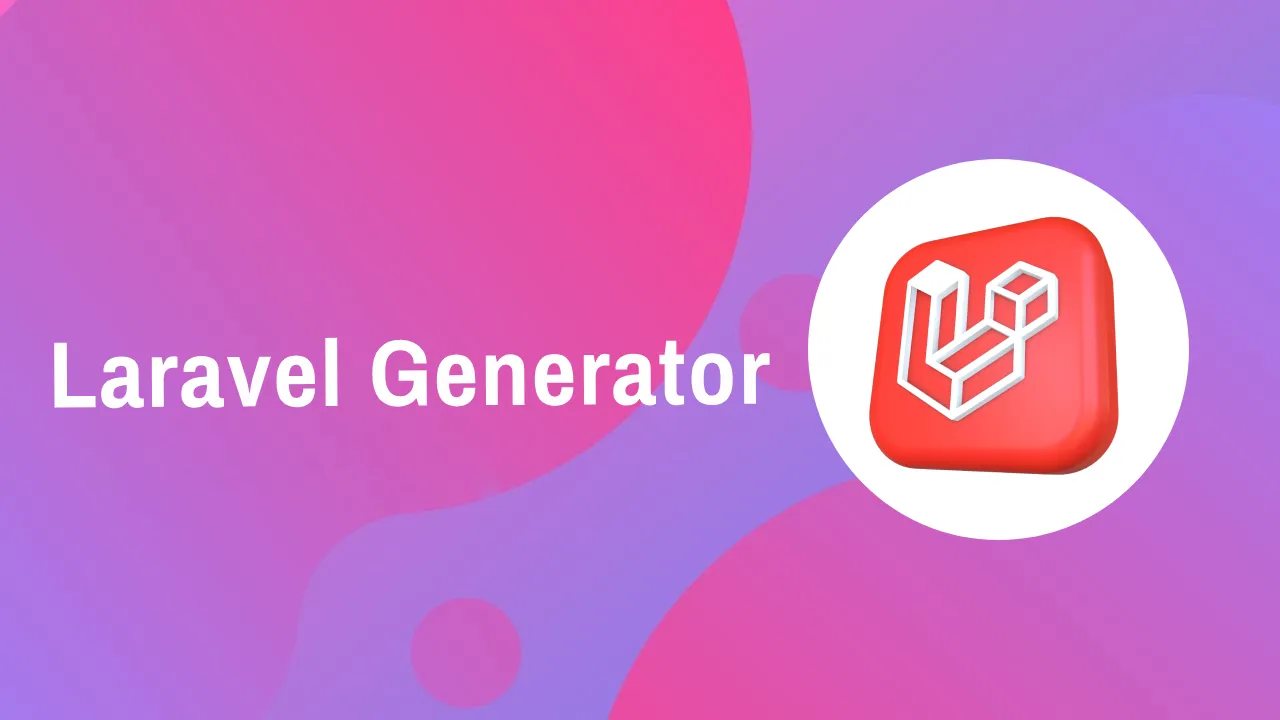 Laravel Generator: API and Admin Panel CRUD Generator for Laravel