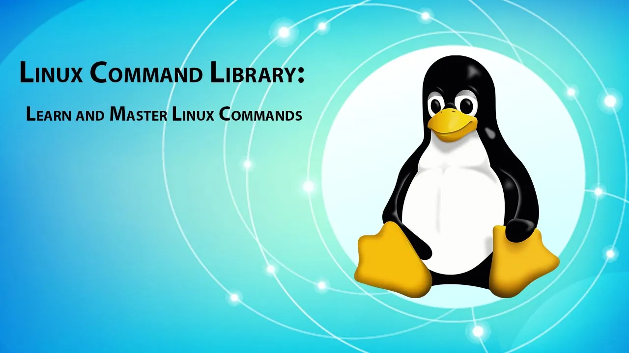 Linux Command Library: Learn and Master Linux Commands