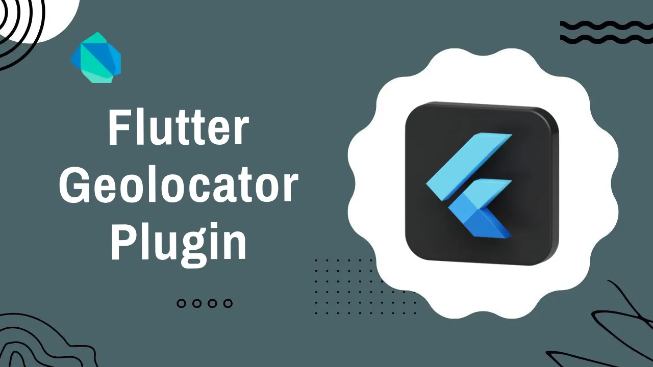 Flutter Geolocator Plugin