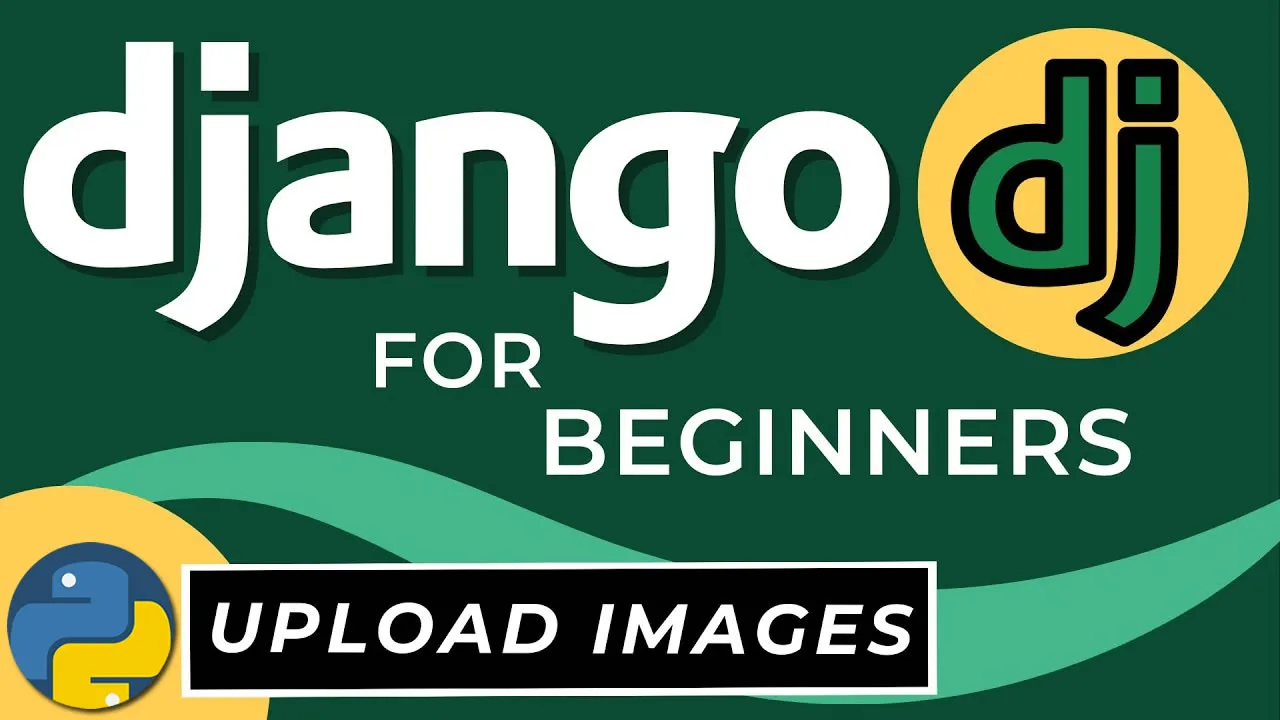 Learn Django: Upload & Display Images
