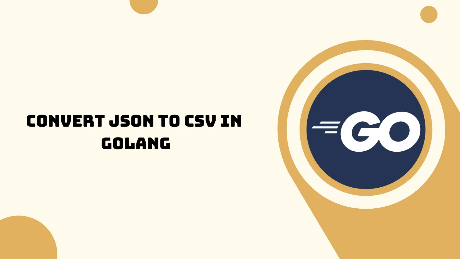 How To Convert JSON to CSV in Golang 