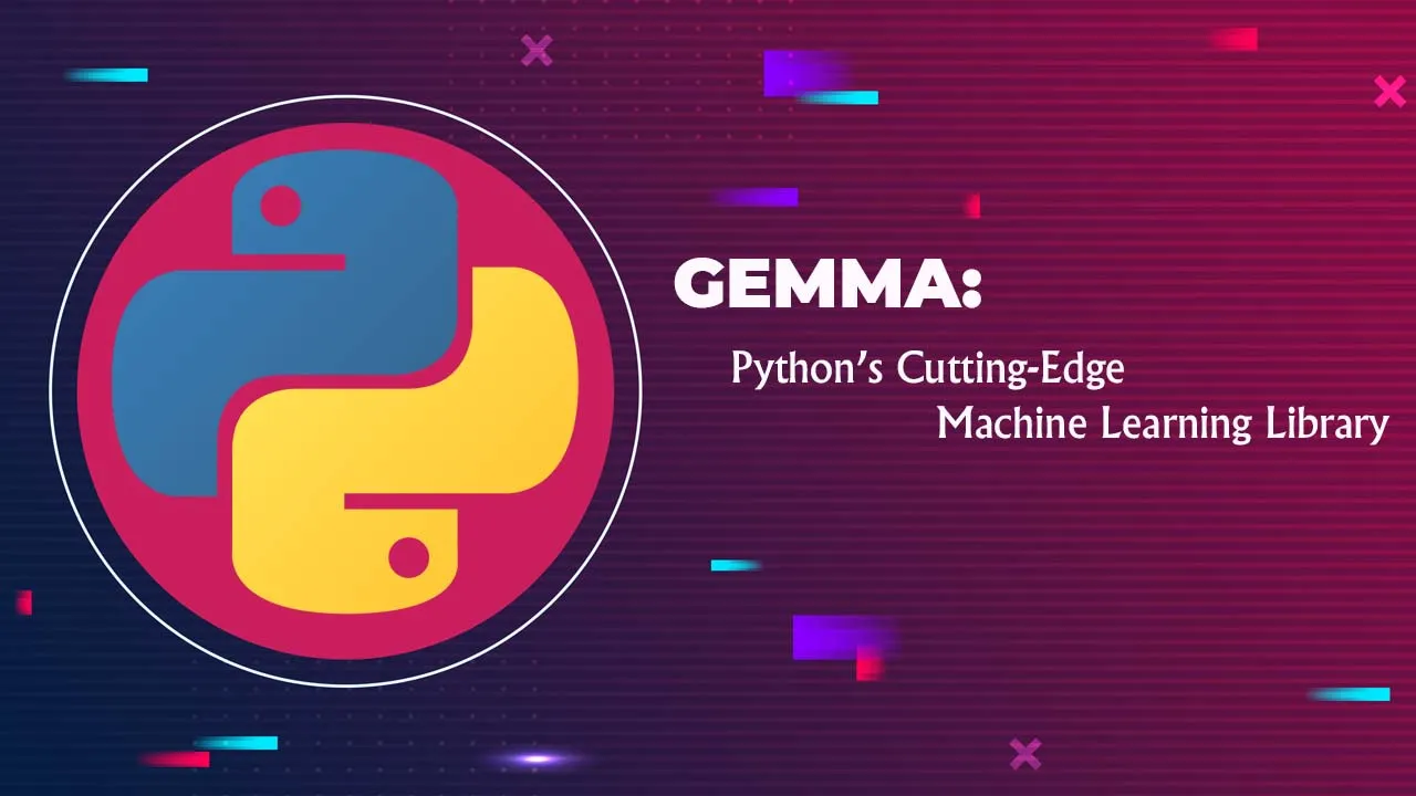GEMMA: Python’s Cutting-Edge Machine Learning Library
