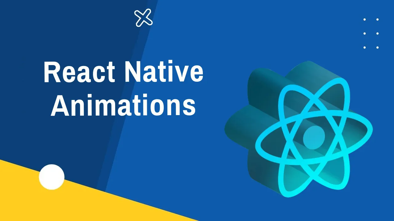 React-Native Animations: Enhance UX With React-Native