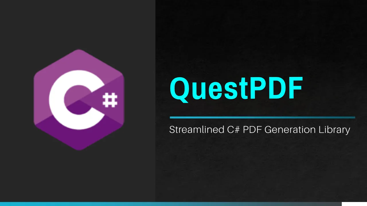 QuestPDF: Streamlined C# PDF Generation Library