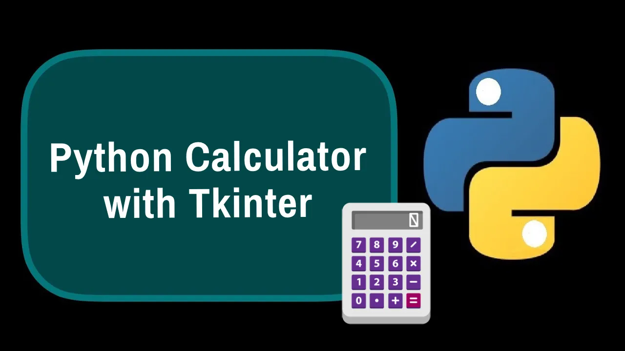 Build a Python Calculator with Tkinter - Quick Guide
