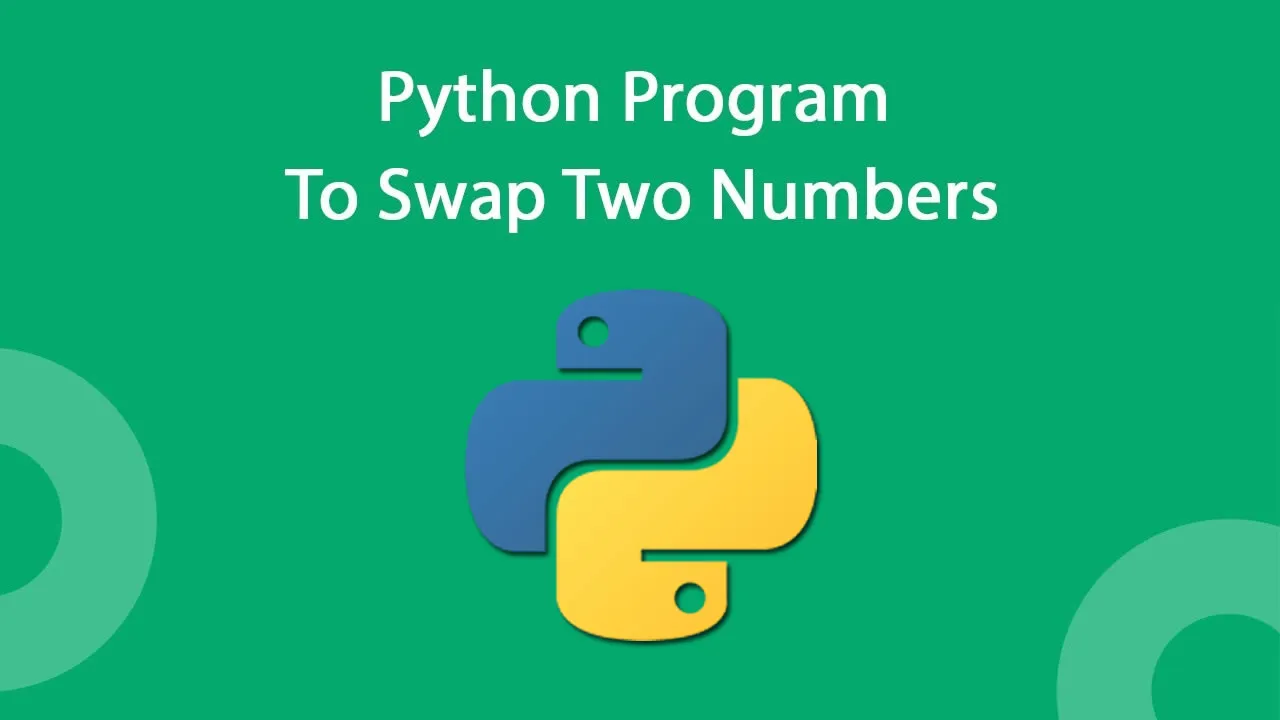 5 Ways to Swap Two Variables in Python