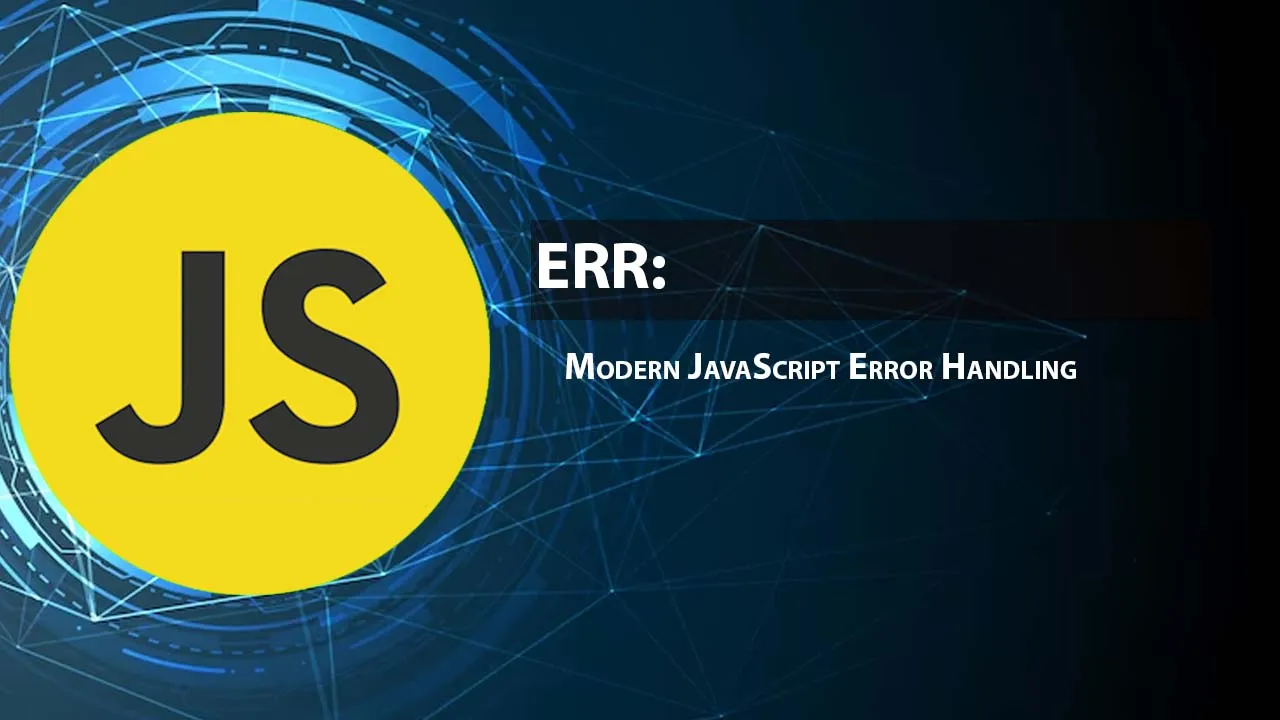 Err modern javascript error handling