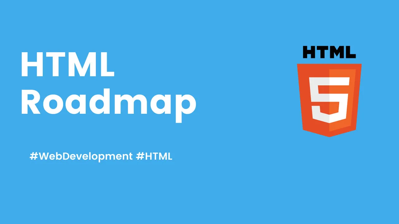 Mastering HTML: A Comprehensive Roadmap from Beginner to Advanced