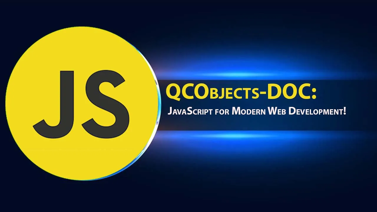 QCObjects-DOC: JavaScript for Modern Web Development!