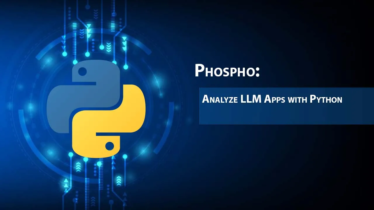 Phospho: Analyze LLM Apps with Python