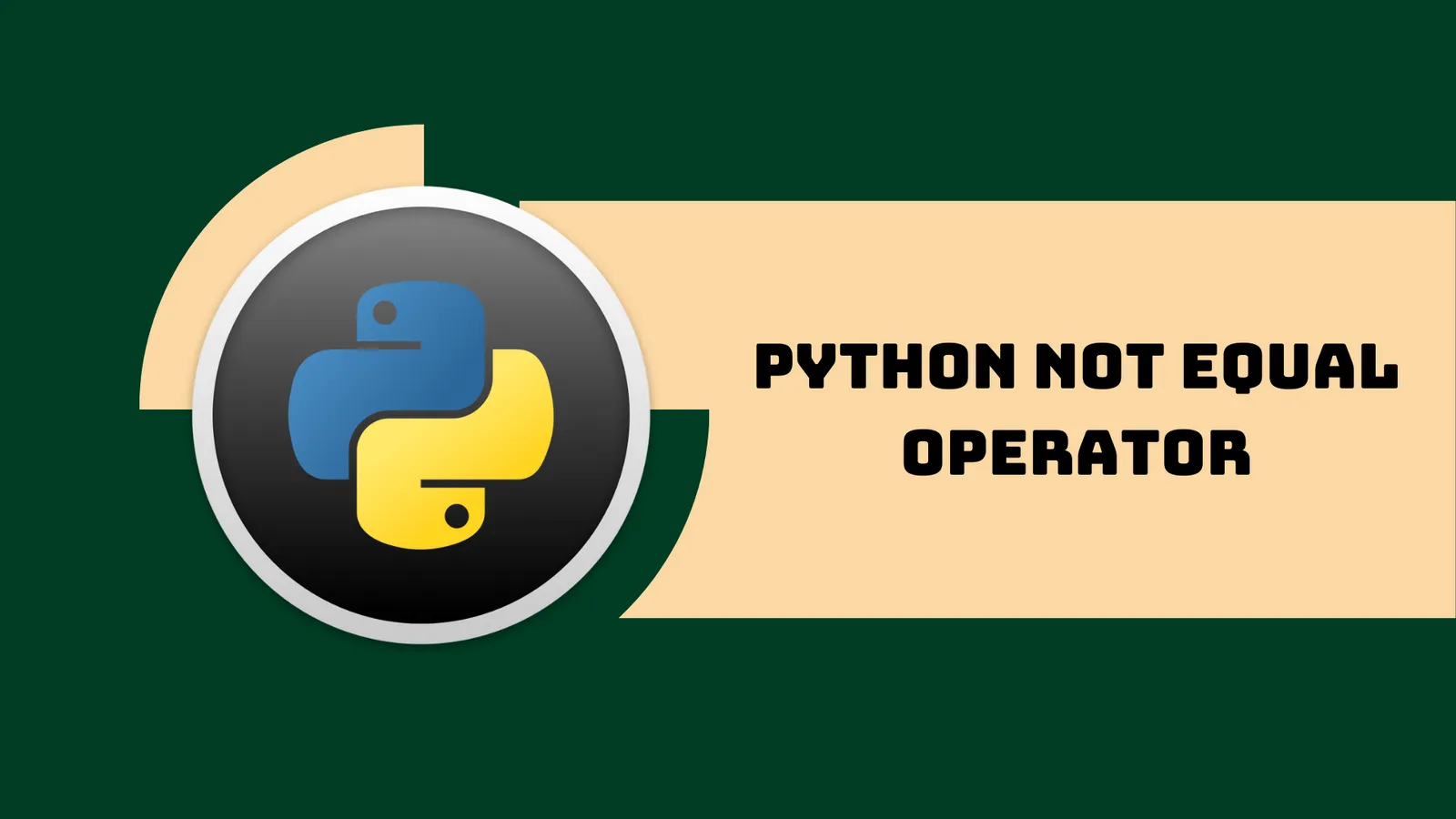 Python Not Equal Operator Example | Not Equal in Python