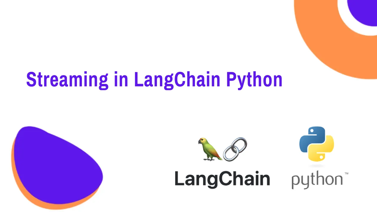 Use Streaming in LangChain Python - A Comprehensive Guide