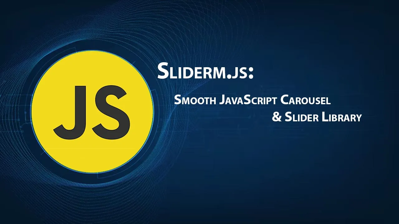 Sliderm.js: Smooth JavaScript Carousel & Slider Library