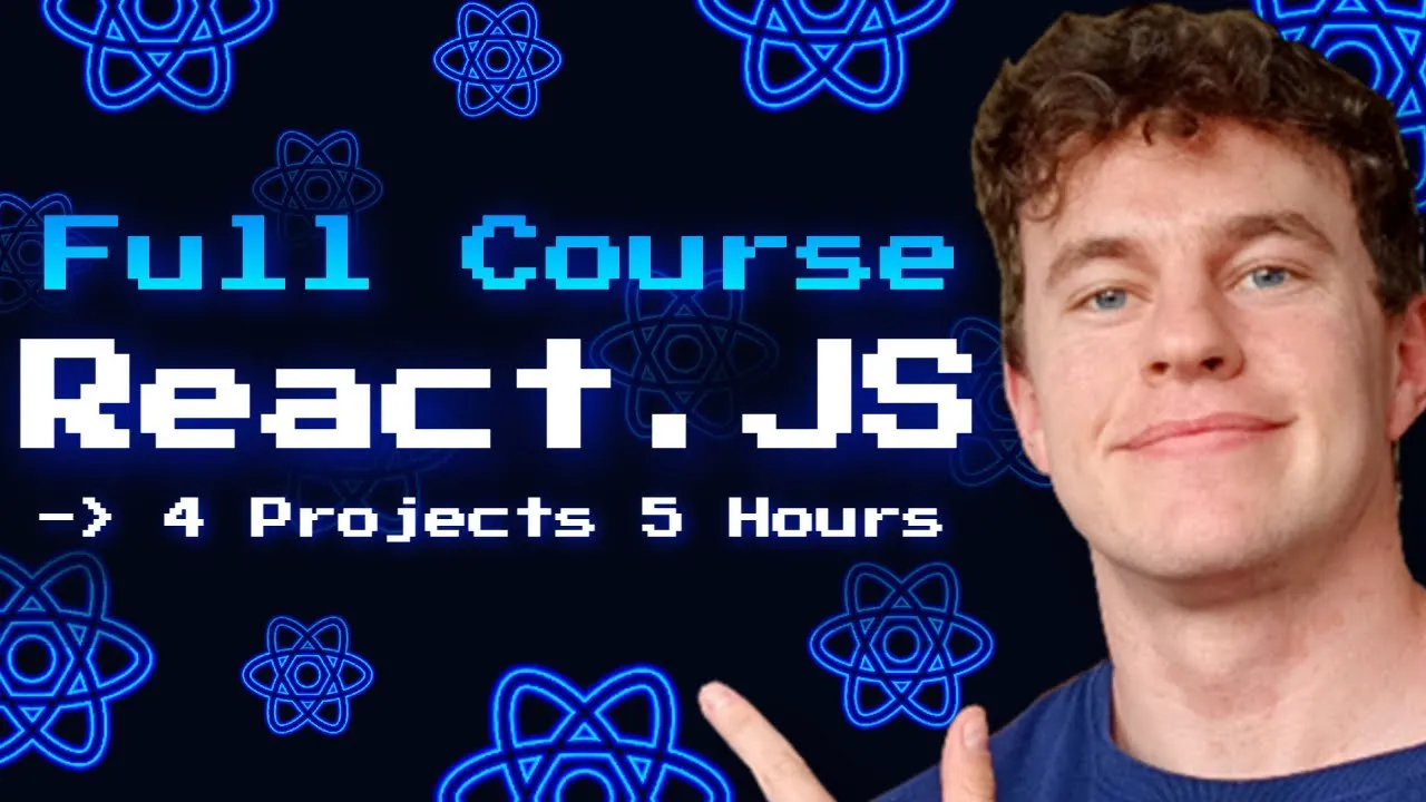 React.js Full Course : Build 4 React.js Projects in 5 Hours