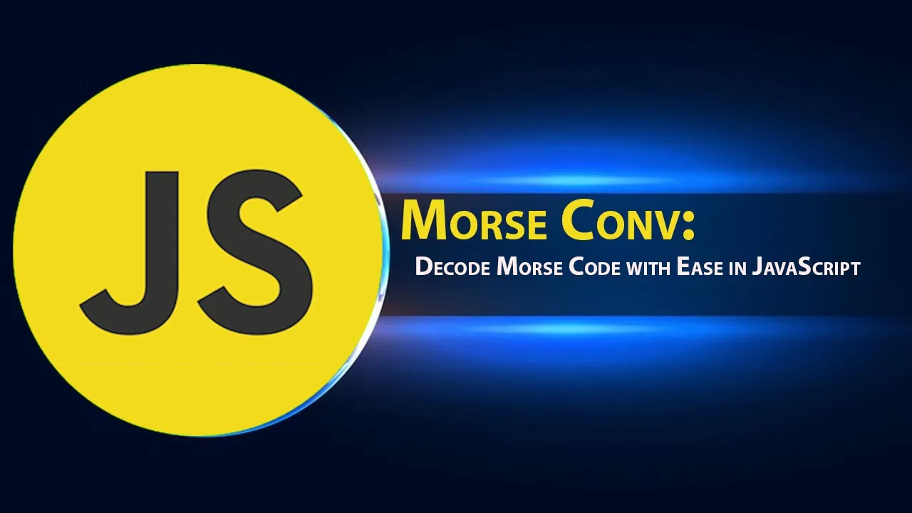 Morse Conv: Decode Morse Code with Ease in JavaScript