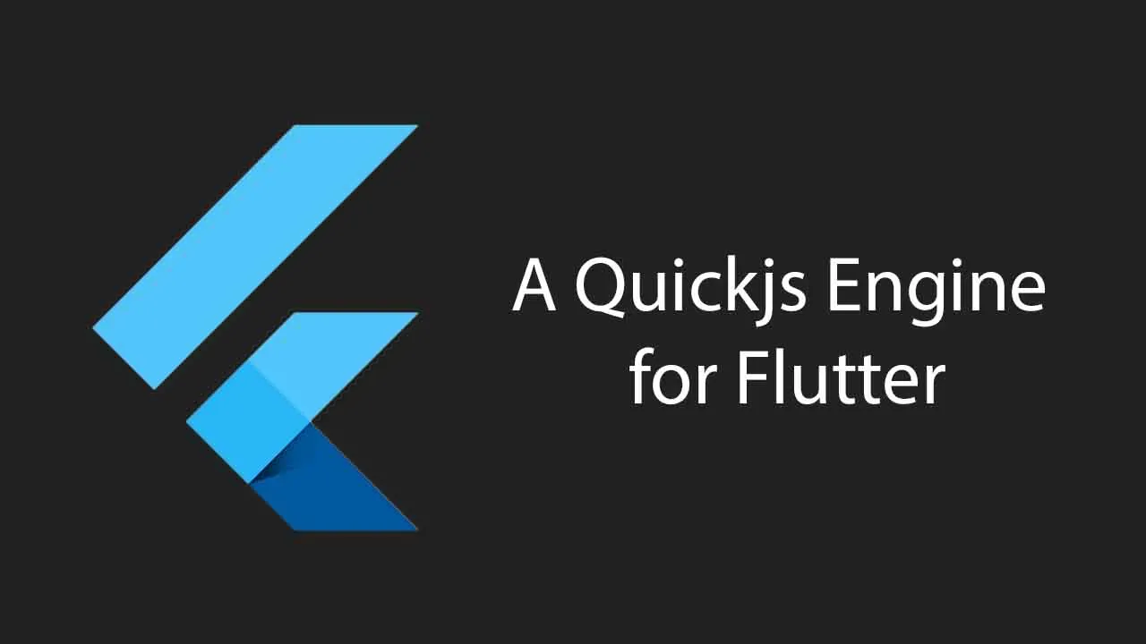 A Quickjs Engine for Flutter