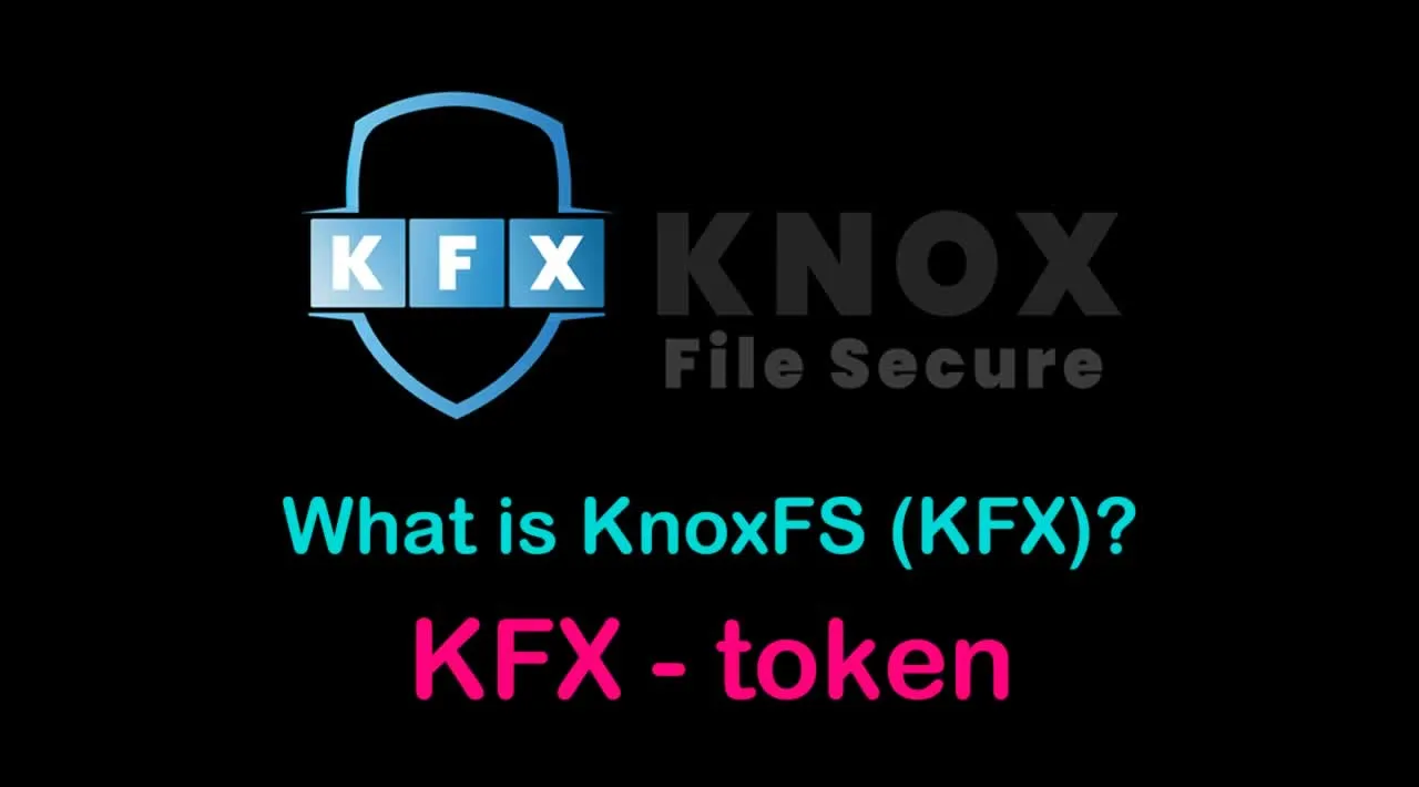 What is KnoxFS (KFX) | What is KFX token 