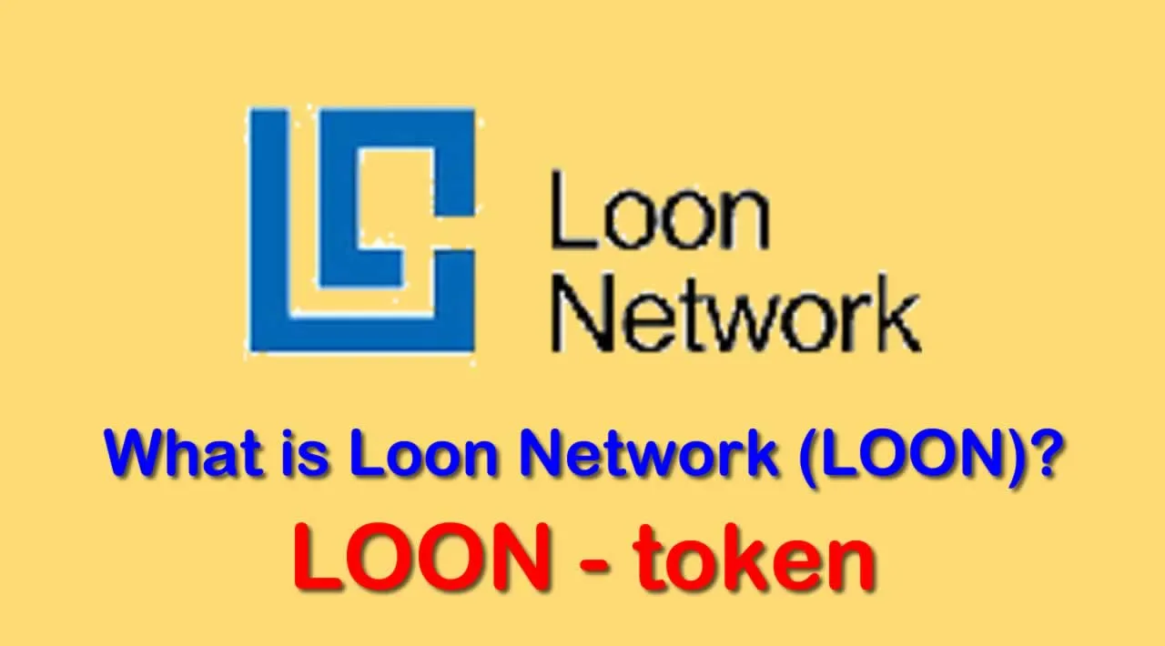 What is Loon Network (LOON) | What is LOON token 