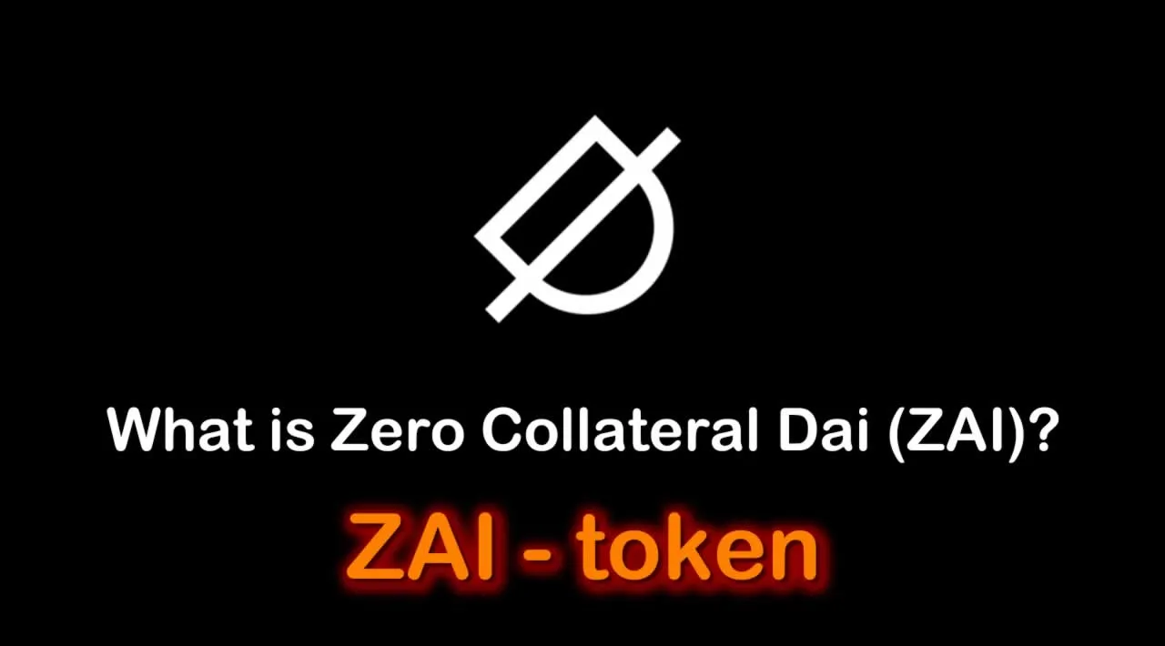 What is Zero Collateral Dai (ZAI) | What is ZAI token 