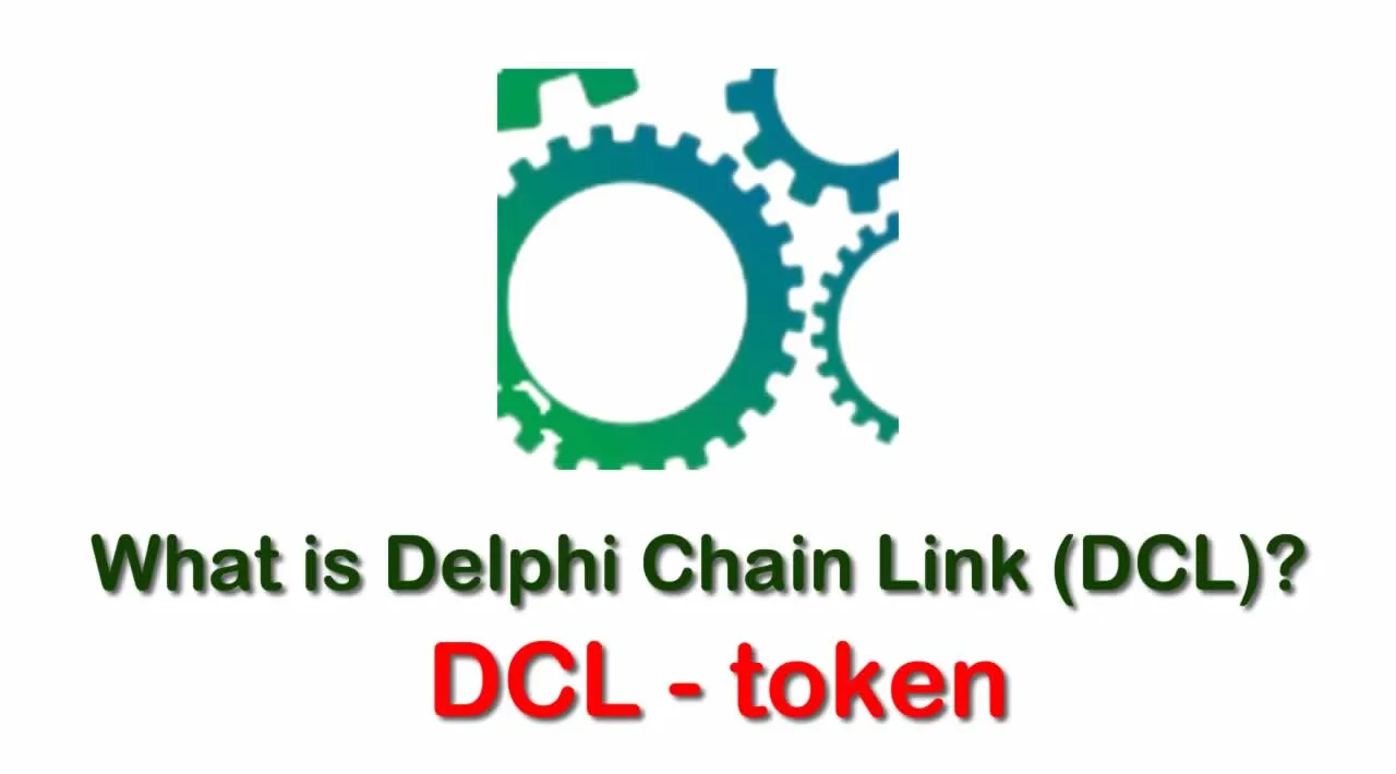 What is Delphi Chain Link (DCL) | What is DCL token 