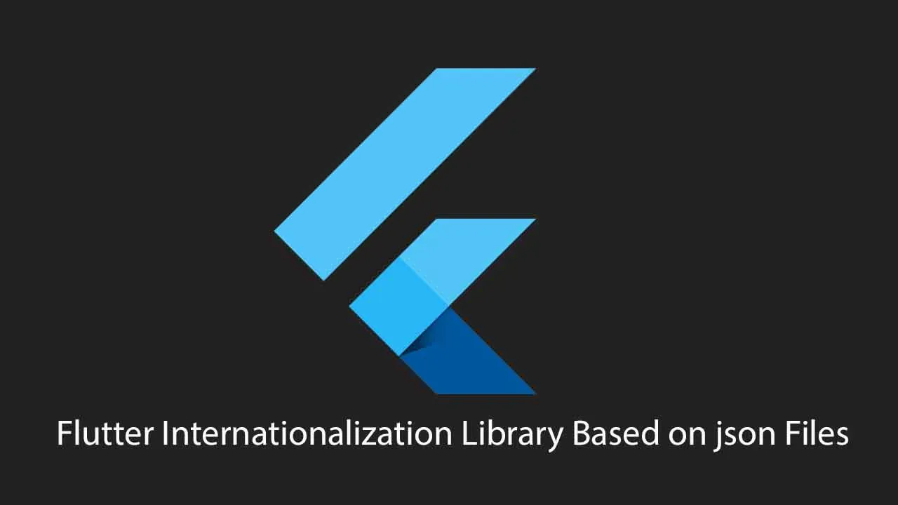 Flutter Internationalization Library Based on json Files