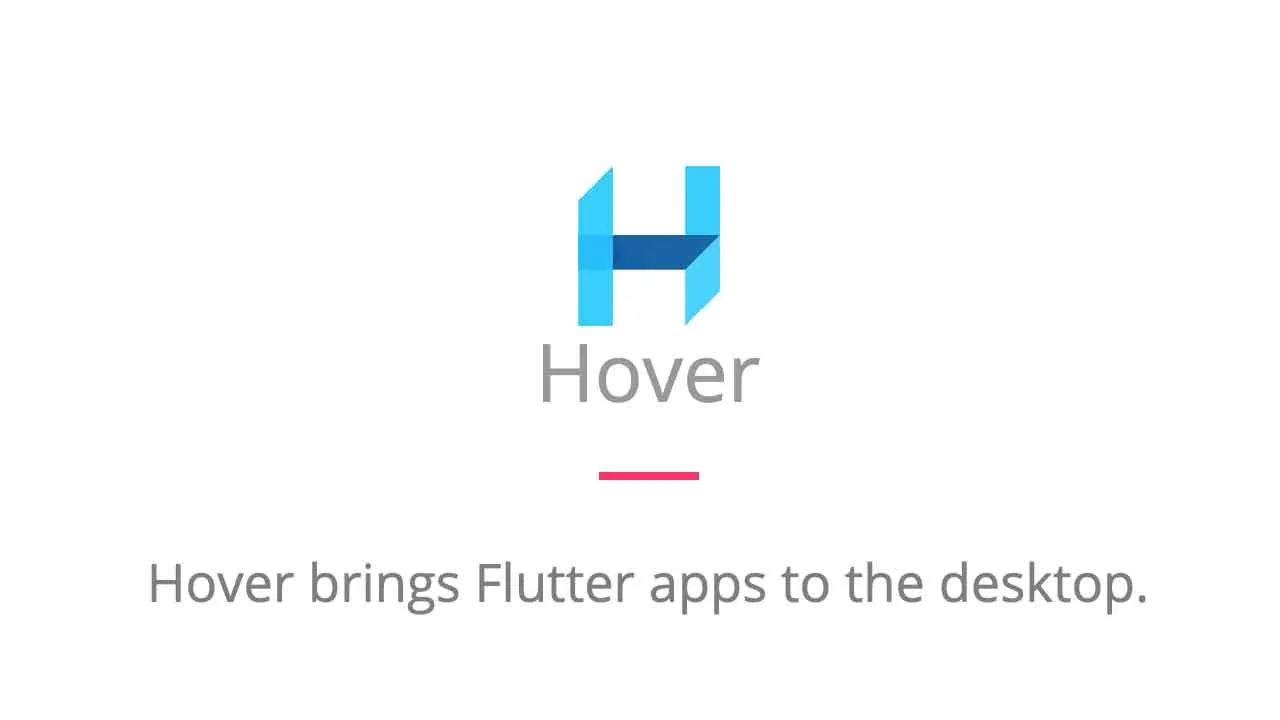 Hover Brings Flutter Apps to The Desktop