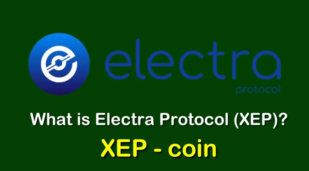 What is Electra Protocol (XEP) | What is Electra coin | What is XEP coin