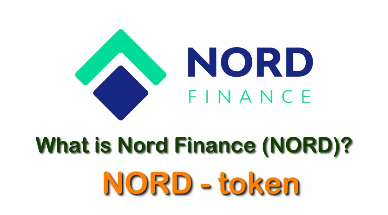 What is Nord Finance (NORD) | What is Nord Finance (NORD) | What is NORD token 