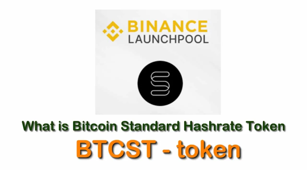 What is Bitcoin Standard Hashrate Token (BTCST) | What is BTCST token 