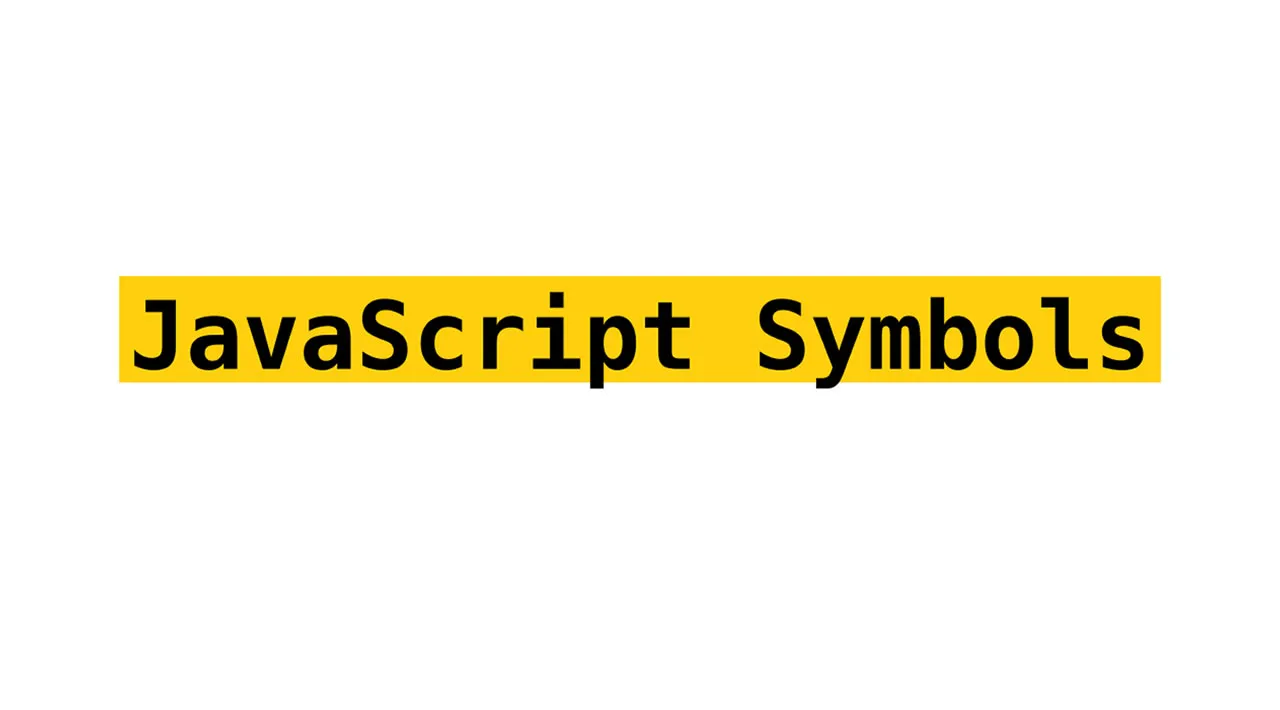 How to Check for a Symbol in JavaScript