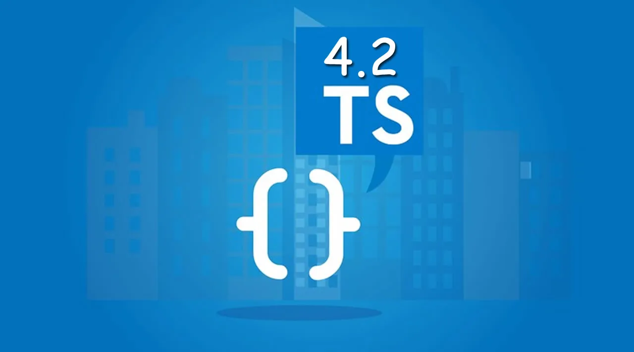 Announcing TypeScript 4.2 Beta | What's New Features in TypeScript 4.2
