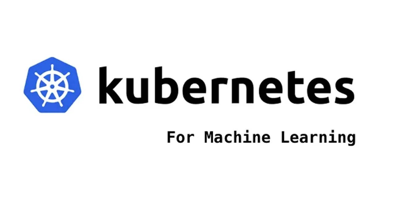 Machine Learning on Kubernetes