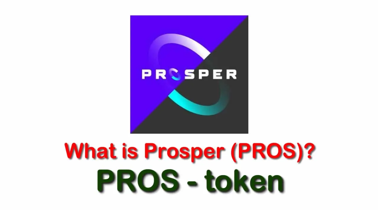 What is Prosper (PROS) | What is Prosper token | What is PROS token 