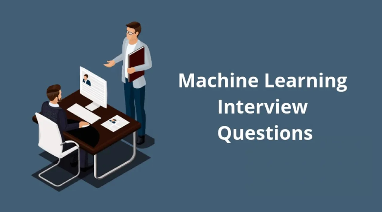 Top 11 Popular Machine Learning Interview Questions And Answers In 2021