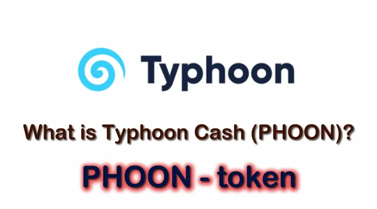 What is Typhoon Cash (PHOON) | What is Typhoon Cash token | What is PHOON token 