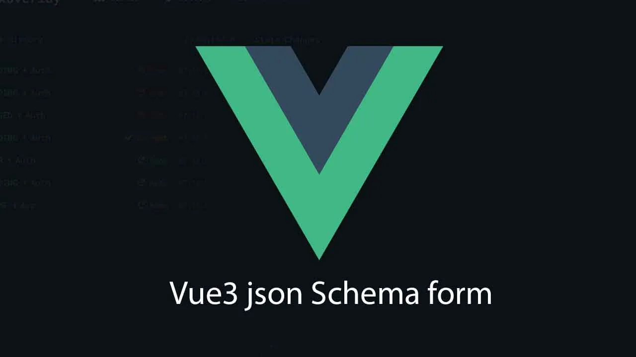 Vue3 json Schema form