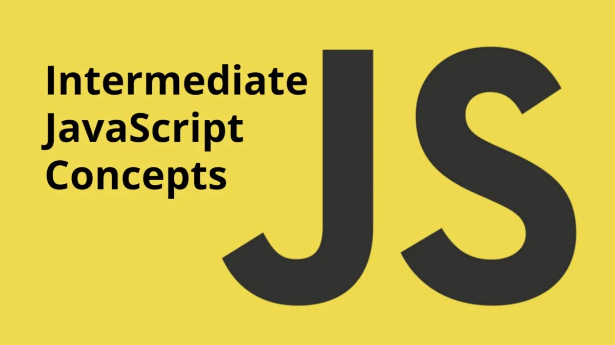 Intermediate JavaScript Concepts