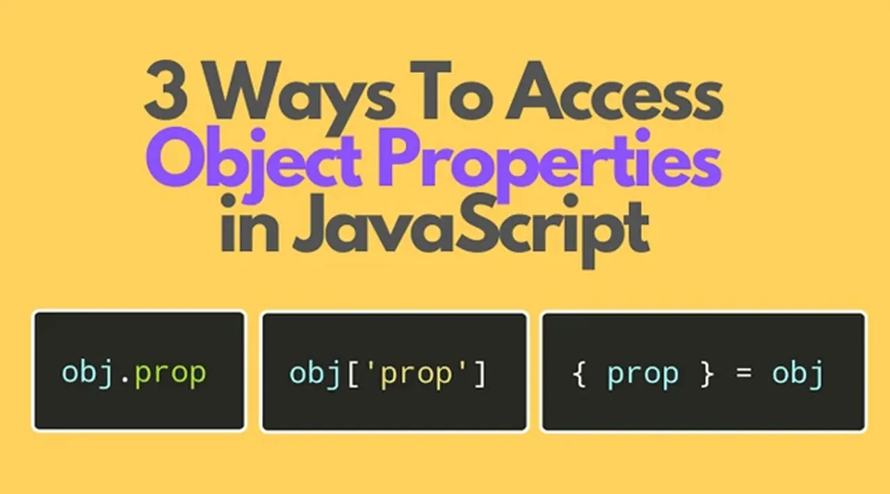 how-to-access-object-properties-in-javascript-in-three-ways