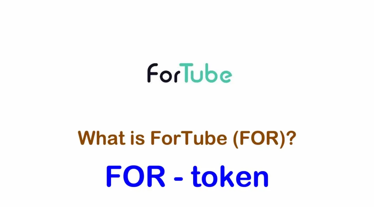 What is ForTube (FOR) | What is ForTube token | What is FOR token 