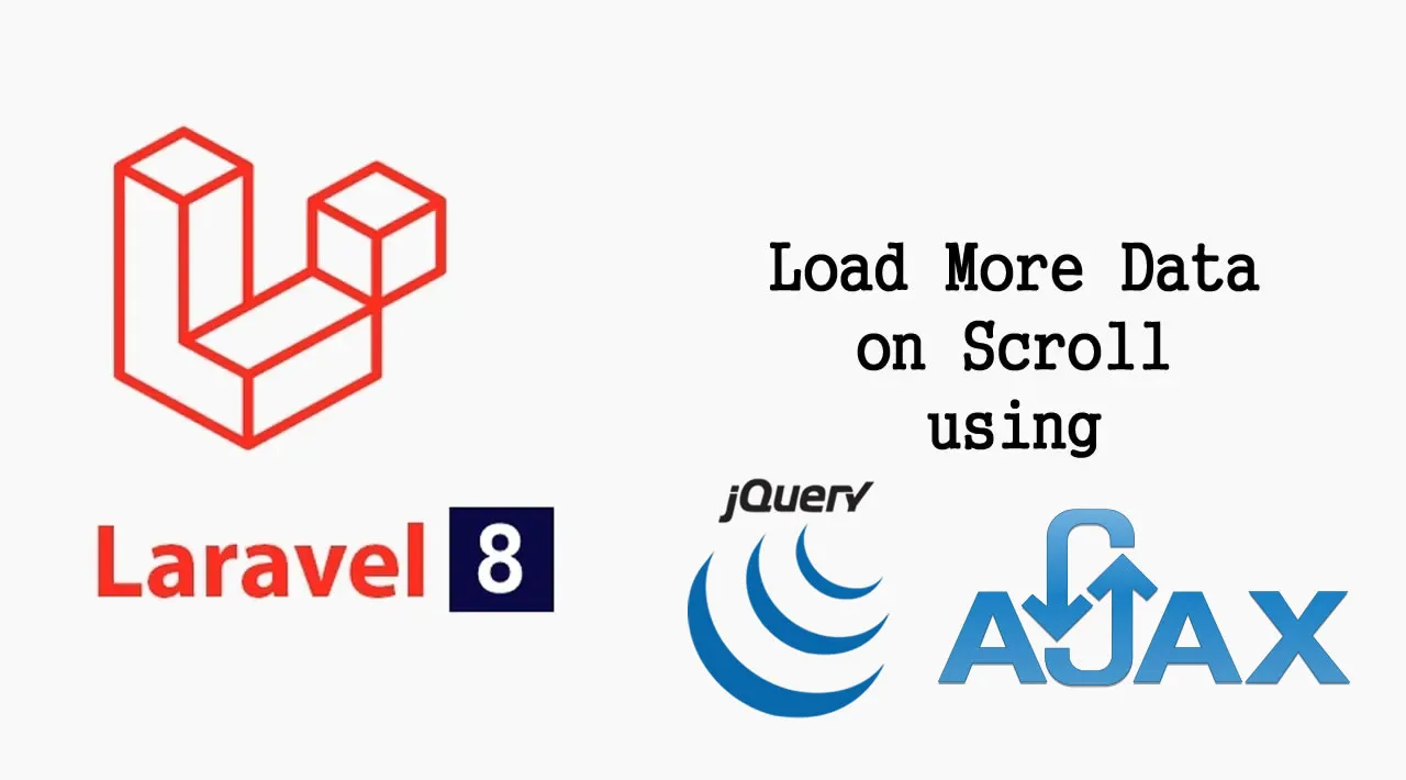 Load More Data on Page Scroll in Laravel 8 using jQuery AJAX