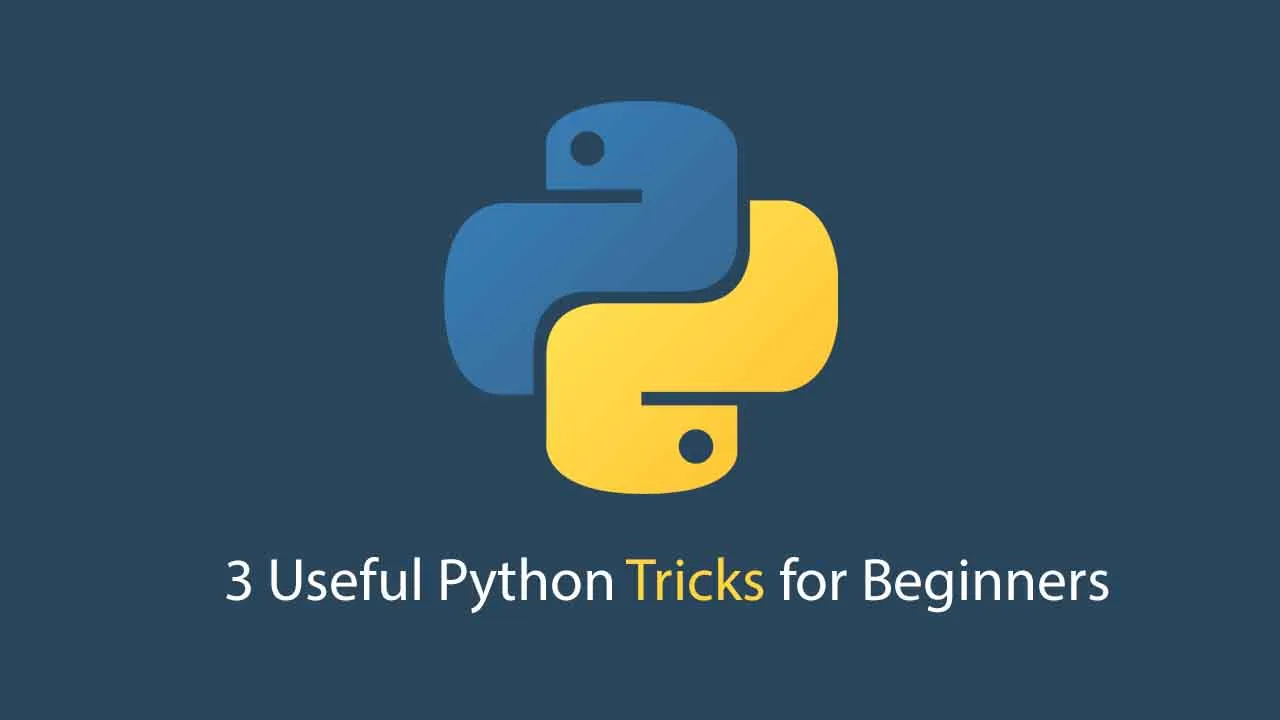 3 Useful Python Tricks for Beginners