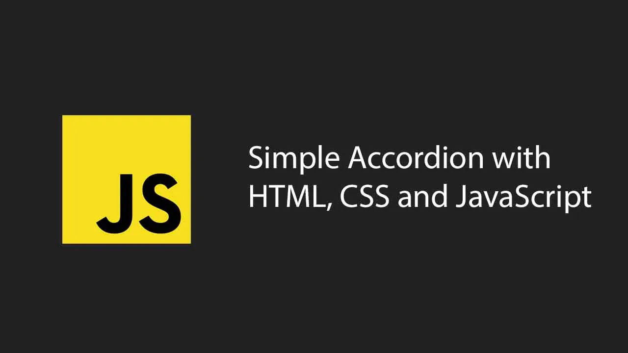 Creating a Simple Accordion with HTML, CSS and JavaScript