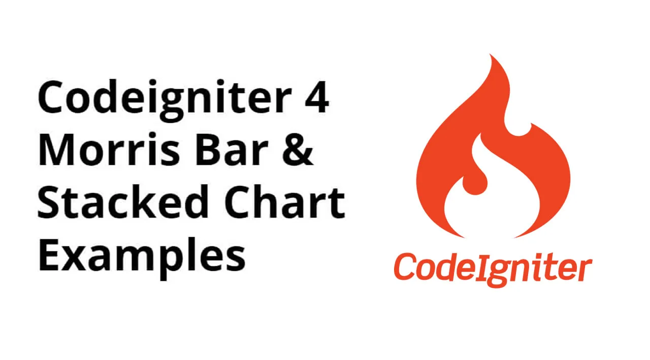 How To Morris Stacked and Bar Chart In Codeigniter 4